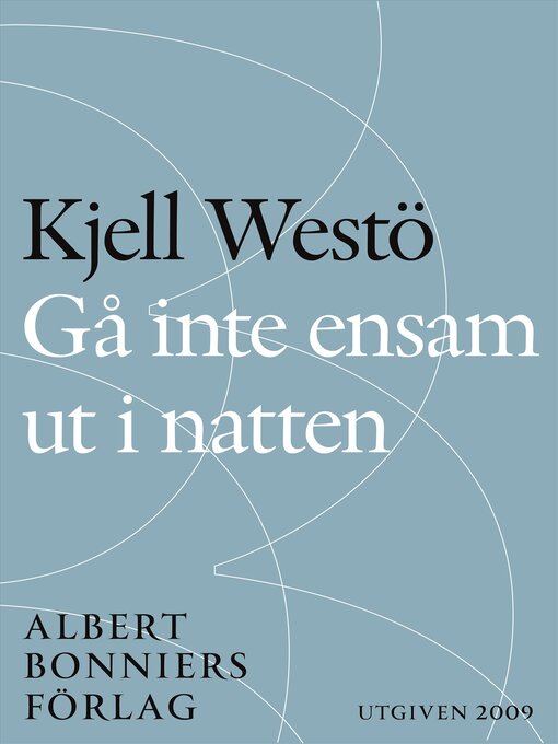 Title details for Gå inte ensam ut i natten by Kjell Westö - Available